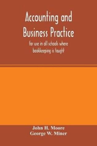 Cover of Accounting and business practice, for use in all schools where bookkeeping is taught