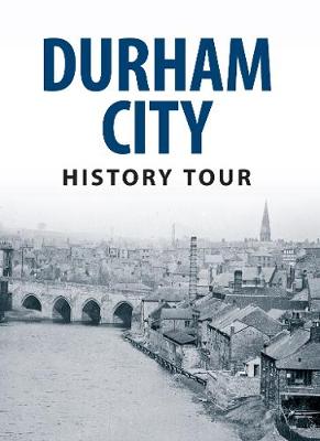 Cover of Durham City History Tour