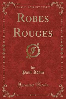 Book cover for Robes Rouges (Classic Reprint)