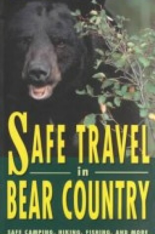 Cover of Safe Travel in Bear Country