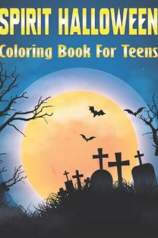 Cover of Spirit Halloween Coloring Book for Teens