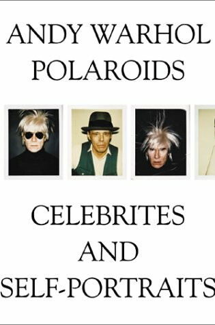 Cover of Warhol Andy - Polaroids, Celebrities and Self-portraits