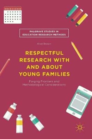 Cover of Respectful Research With and About Young Families