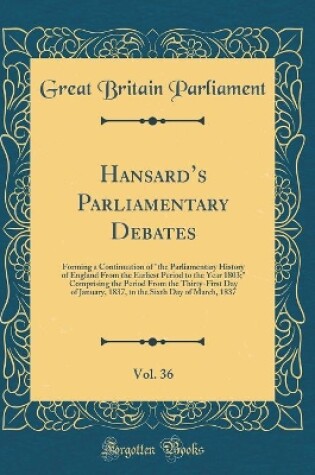 Cover of Hansard's Parliamentary Debates, Vol. 36