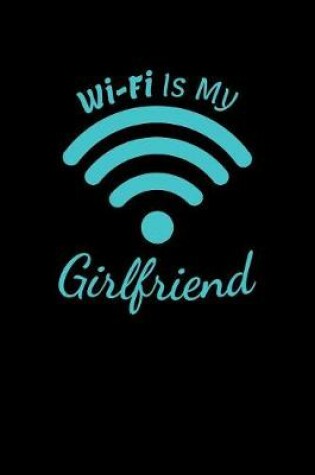 Cover of Wifi Is My Girlfriend