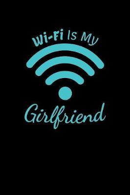 Book cover for Wifi Is My Girlfriend