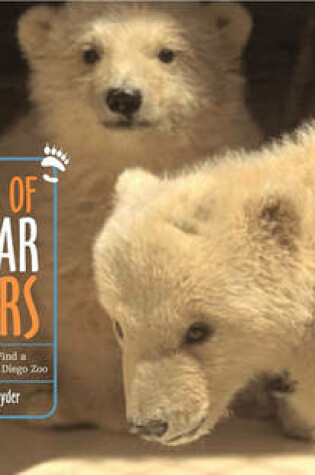 Cover of A Pair Of Polar Bears: Twin Cubs Find a Home at the San Diego Zoo