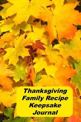 Book cover for Thanksgiving Family Recipe Keepsake Journal