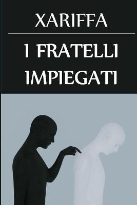 Book cover for I Fratelli Impiegati