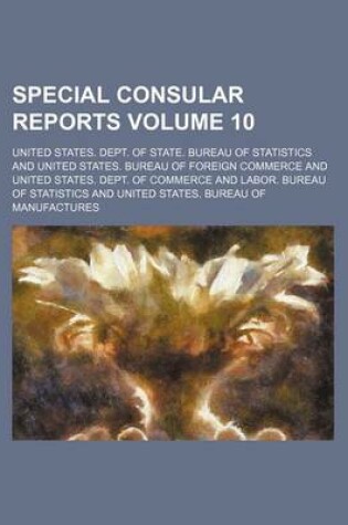 Cover of Special Consular Reports Volume 10