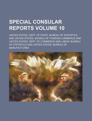 Book cover for Special Consular Reports Volume 10