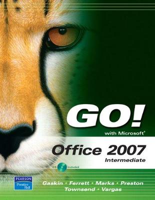 Cover of GO! with Microsoft Office 2007, Intermediate