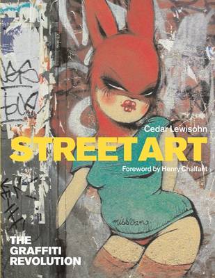 Book cover for Street Art: The Graffiti Revolution