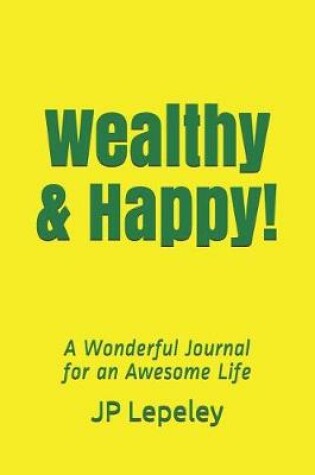 Cover of Wealthy & Happy!