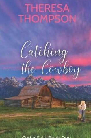 Cover of Catching The Cowboy