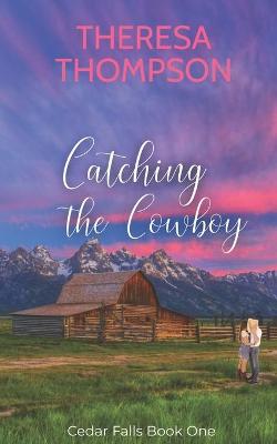 Book cover for Catching The Cowboy