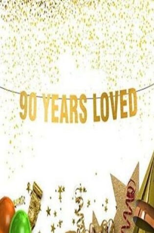 Cover of 90 years loved