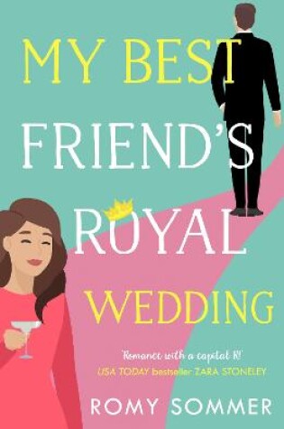 Cover of My Best Friend’s Royal Wedding