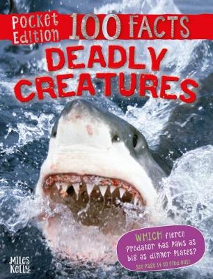 Book cover for 100 Facts Deadly Creatures Pocket Edition