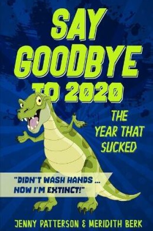 Cover of Say Goodbye to 2020