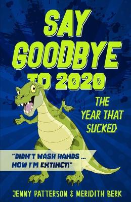 Book cover for Say Goodbye to 2020