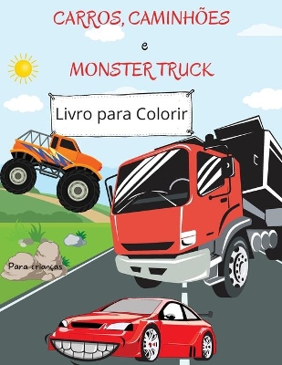 Book cover for Livro para colorir de carros, caminhões e caminhões-monstro