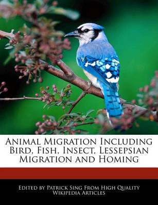 Book cover for Animal Migration Including Bird, Fish, Insect, Lessepsian Migration and Homing