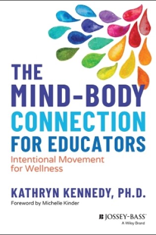 Cover of The Mind–Body Connection for Educators: Intentiona l Movement for Wellness