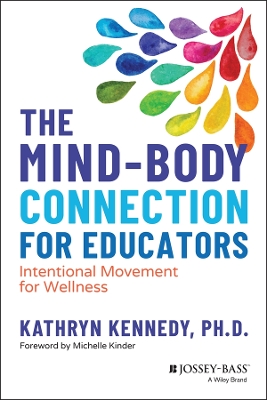 Book cover for The Mind–Body Connection for Educators: Intentiona l Movement for Wellness