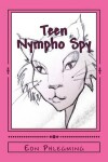 Book cover for Teen Nympho Spy