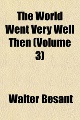 Cover of The World Went Very Well Then (Volume 3)