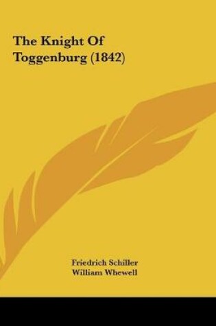 Cover of The Knight Of Toggenburg (1842)