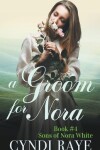 Book cover for A Groom for Nora