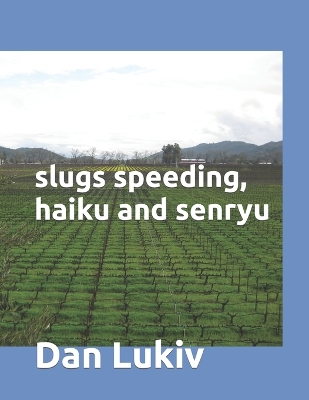 Book cover for slugs speeding, haiku and senryu