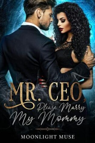 Cover of MR. CEO, Please Marry My Mommy