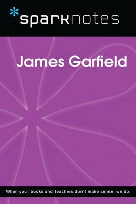 Book cover for James Garfield (Sparknotes Biography Guide)