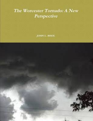 Book cover for The Worcester Tornado: A New Perspective