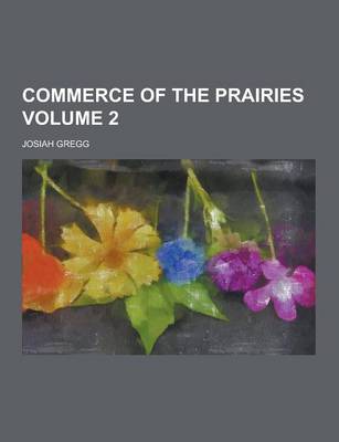 Book cover for Commerce of the Prairies Volume 2