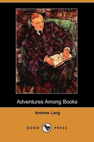 Cover of Adventures Among Books (Dodo Press)