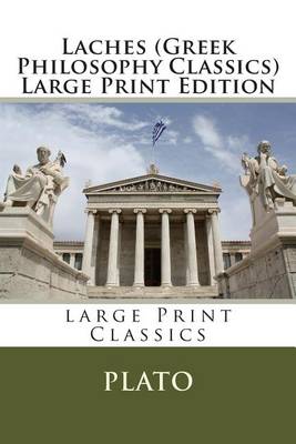 Book cover for Laches (Greek Philosophy Classics) Large Print Edition