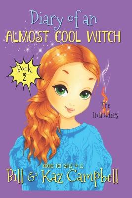 Book cover for Diary of an Almost Cool Witch - Book 2