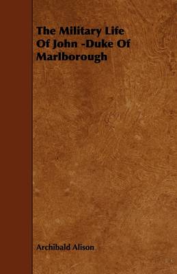 Book cover for The Military Life Of John -Duke Of Marlborough