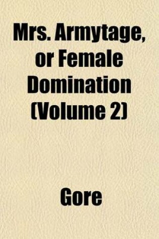 Cover of Mrs. Armytage, or Female Domination (Volume 2)