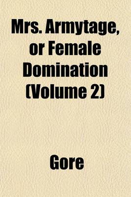 Book cover for Mrs. Armytage, or Female Domination (Volume 2)