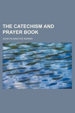 Cover of The Catechism and Prayer Book