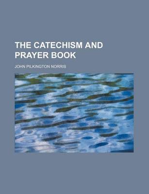 Book cover for The Catechism and Prayer Book