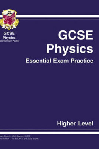 Cover of GCSE Physics Essential Exam Practice - Higher Level