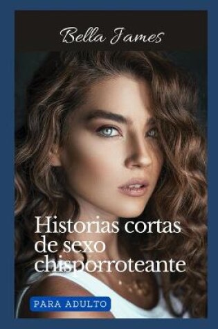 Cover of Historias cortas de sexo chisporroteante