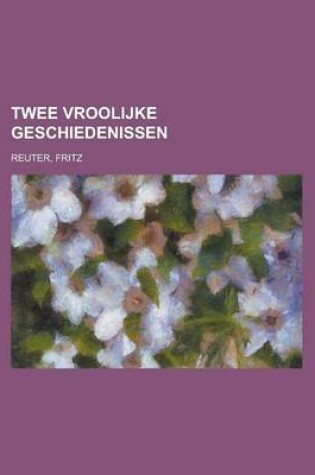 Cover of Twee Vroolijke Geschiedenissen