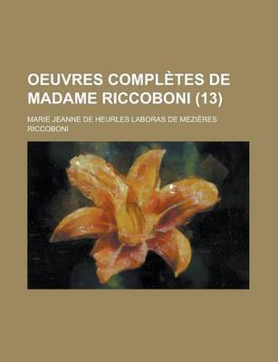 Book cover for Oeuvres Completes de Madame Riccoboni (13 )